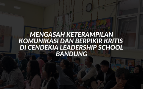 Cendekia Leadership School Sekolah Bandung