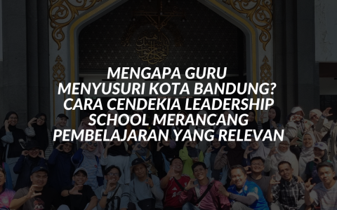 experiential-learning-sekolah-bandung.jpg Guru Cendekia Leadership School Bandung